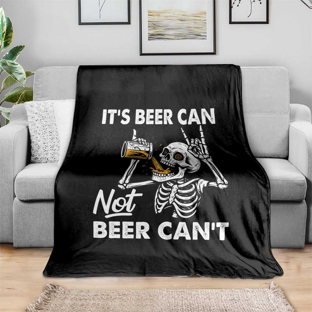 Funny Skeleton Beer Throw Blanket It Is Beer Can Not Beer Can Not - Wonder Print Shop