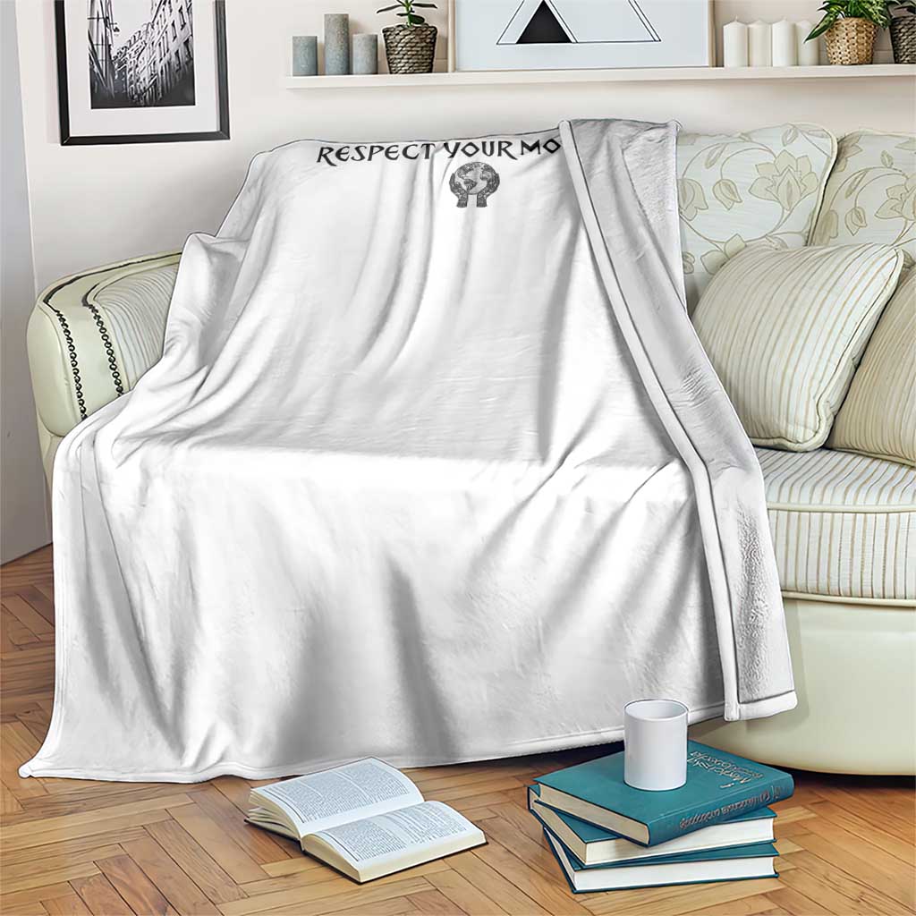 Respect Your Mother Throw Blanket Funny Sarcastic Earth Day