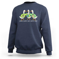 Funny Earth Day Sweatshirt Silly Goose Make Earth Day Every Day