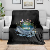 Keep It Green Earth Day Throw Blanket Eco-Friendly Nature Environmental Awareness