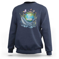 Keep It Green Earth Day Sweatshirt Eco-Friendly Nature Environmental Awareness