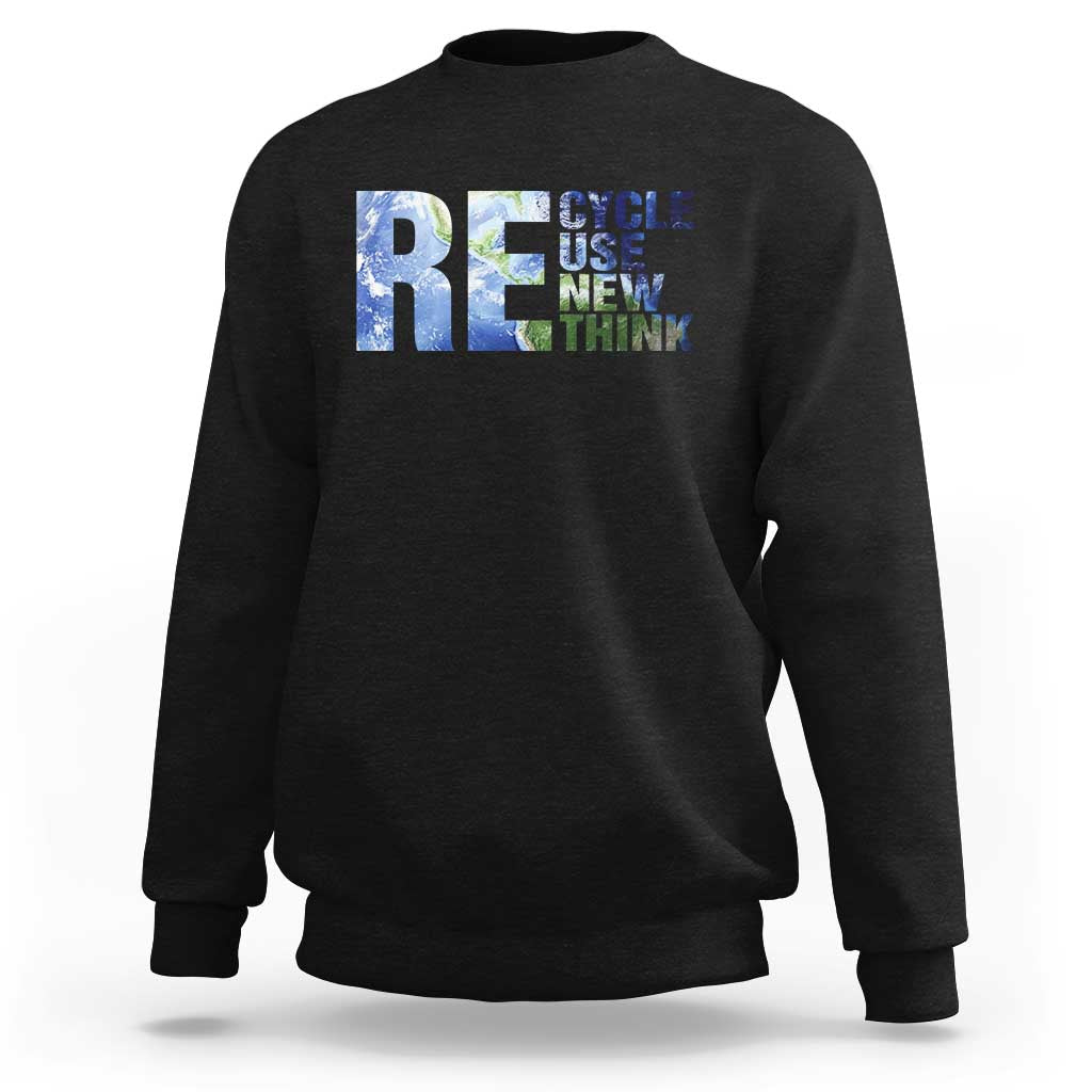 Earth Day Sweatshirt Recycle Reuse Renew Rethink
