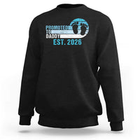 Promoted to Daddy 2026 Sweatshirt Funny Pregnancy Reveal