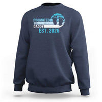 Promoted to Daddy 2026 Sweatshirt Funny Pregnancy Reveal
