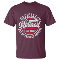 Retired 2026 Not My Problem Anymore US Flag Retirement T Shirt
