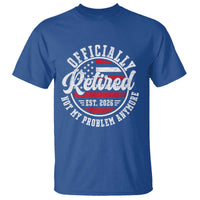 Retired 2026 Not My Problem Anymore US Flag Retirement T Shirt