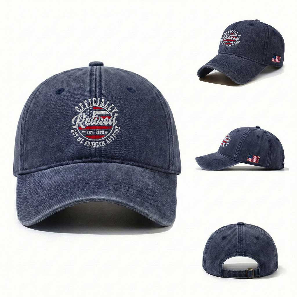 Retired 2026 Not My Problem Anymore US Flag Retirement Washed Cotton Baseball Cap