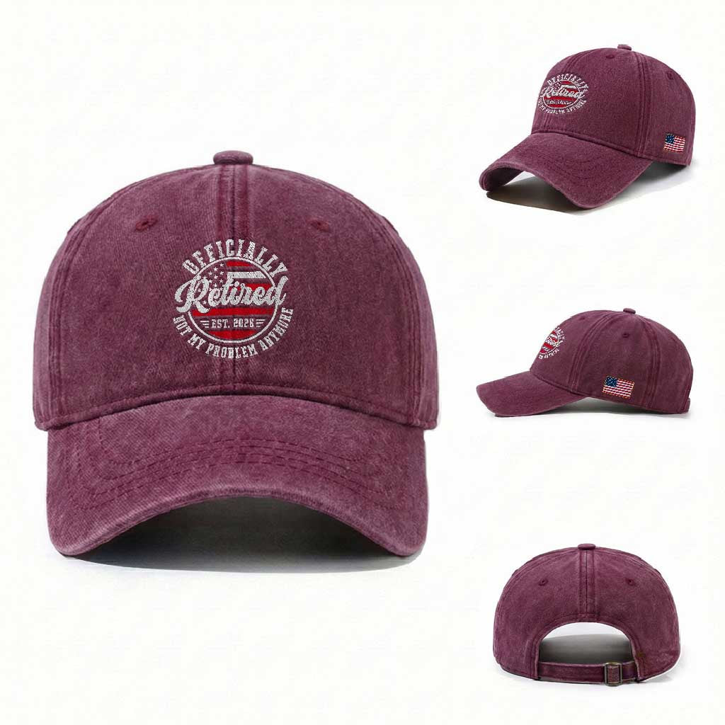 Retired 2026 Not My Problem Anymore US Flag Retirement Washed Cotton Baseball Cap
