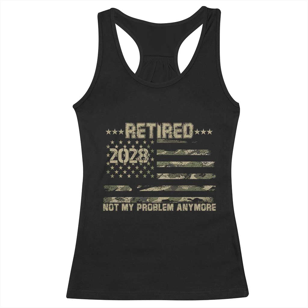 Retired 2028 Not My Problem Anymore Racerback Tank Top Camo American Flag USA Military Tactical Camouflage Retirement