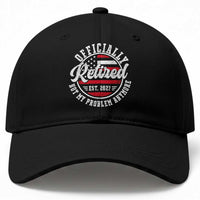 Retired 2027 Not My Problem Anymore US Flag Retirement Baseball Cap