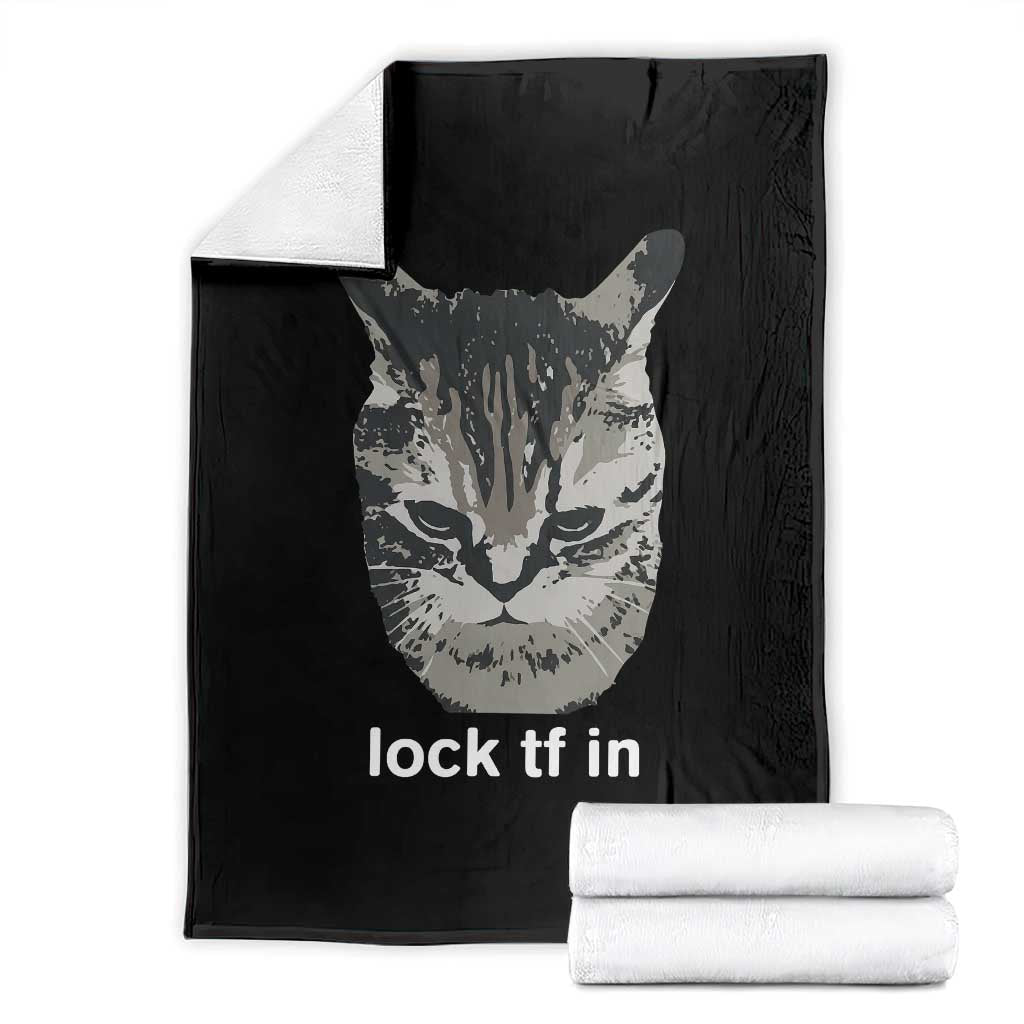Lock TF In Cat Throw Blanket Funny Gen Z Meme
