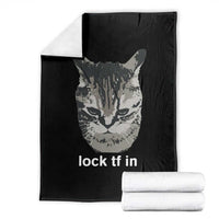 Lock TF In Cat Throw Blanket Funny Gen Z Meme