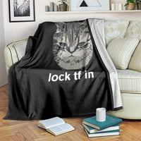 Lock TF In Cat Throw Blanket Funny Gen Z Meme