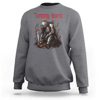 Tummy Hurts Sweatshirt Funny Medieval Knight Dark Humor