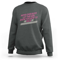 Racing Girl Sweatshirt Move Over Boys Funny Quote - Wonder Print Shop