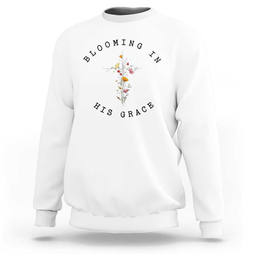 Blooming in His Grace Sweatshirt Boho Wildflower Christian Faith