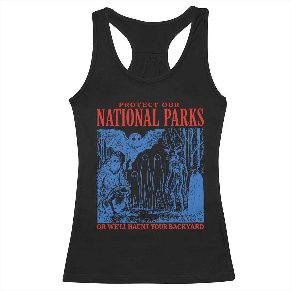 Protect Our National Parks or We'll Haunt Your Backyard Racerback Tank Top Funny Hiking Camping Tee Funny Meme Cryptid Creatures National Parks Comfort Colors® Shirt : 90s Protect Our Parks Vintage Camping Hiking Tee
