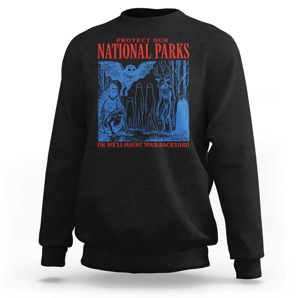 Protect Our National Parks or We'll Haunt Your Backyard Sweatshirt Funny Hiking Camping Tee Funny Meme Cryptid Creatures National Parks Comfort Colors® Shirt : 90s Protect Our Parks Vintage Camping Hiking Tee