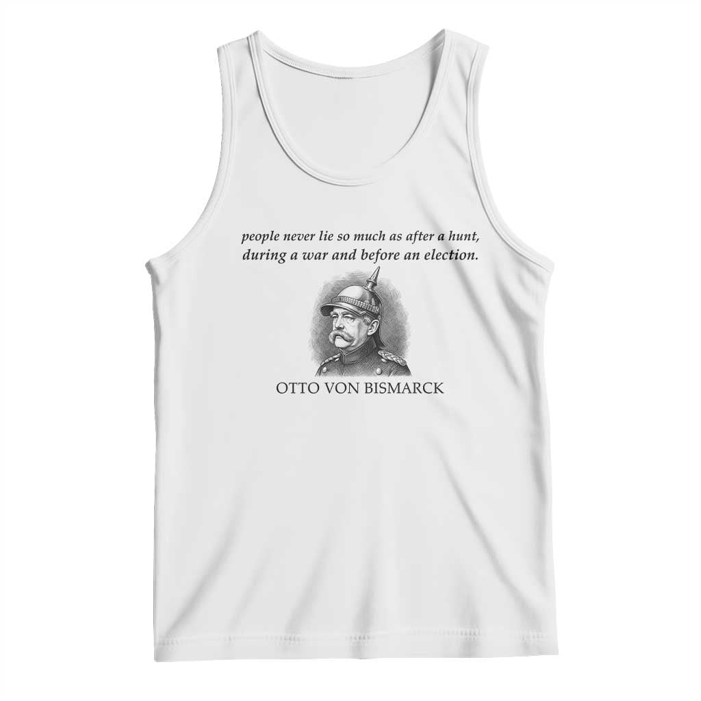 People Lie Famous German History Quote Otto Von Bismarck Tank Top