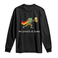 We Prosit At Dawn Long Sleeve Shirt Funny Oktoberfest Frog