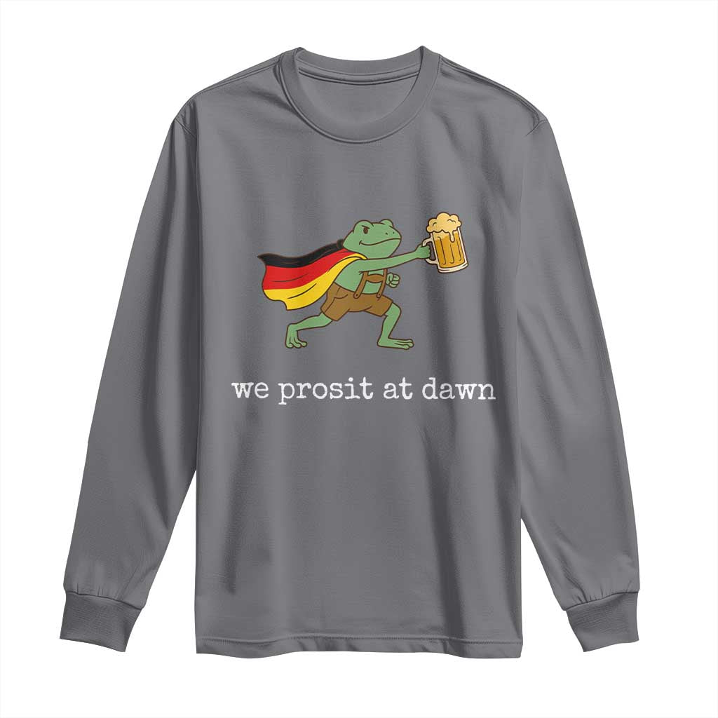 We Prosit At Dawn Long Sleeve Shirt Funny Oktoberfest Frog