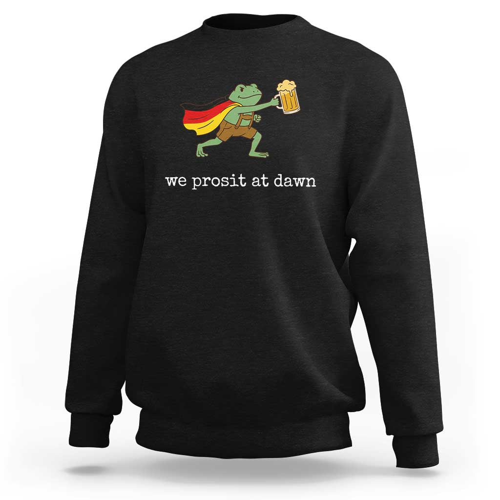 We Prosit At Dawn Sweatshirt Funny Oktoberfest Frog