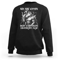 Not Now Kitten Daddy Increasing Shareholder Value Sweatshirt Funny Alpha Wolf Meme
