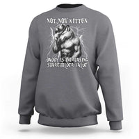 Not Now Kitten Daddy Increasing Shareholder Value Sweatshirt Funny Alpha Wolf Meme