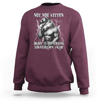 Not Now Kitten Daddy Increasing Shareholder Value Sweatshirt Funny Alpha Wolf Meme