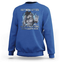Not Now Kitten Daddy Increasing Shareholder Value Sweatshirt Funny Wolf Meme