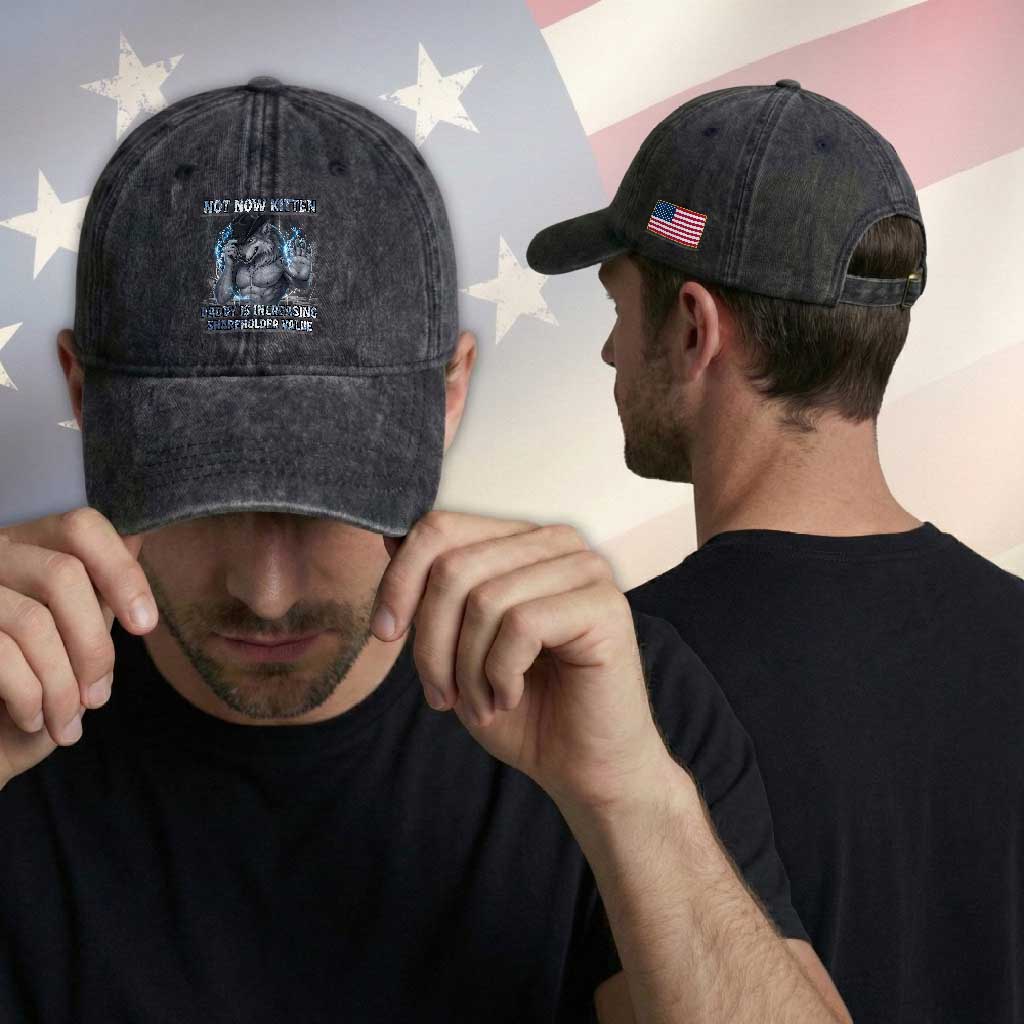 Not Now Kitten Daddy Increasing Shareholder Value Washed Cotton Baseball Cap Funny Wolf Meme