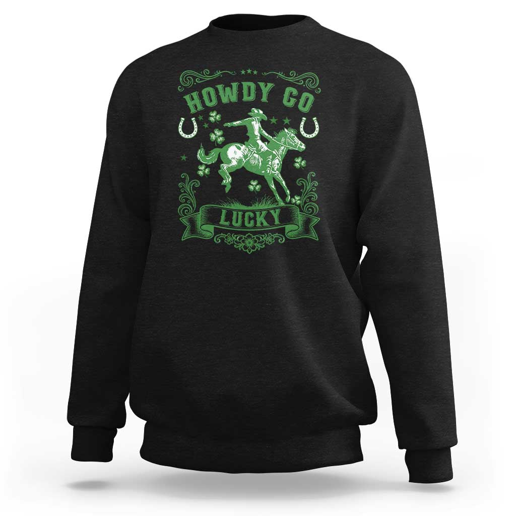Cowboy St Patrick's Day Sweatshirt Howdy Go Lucky