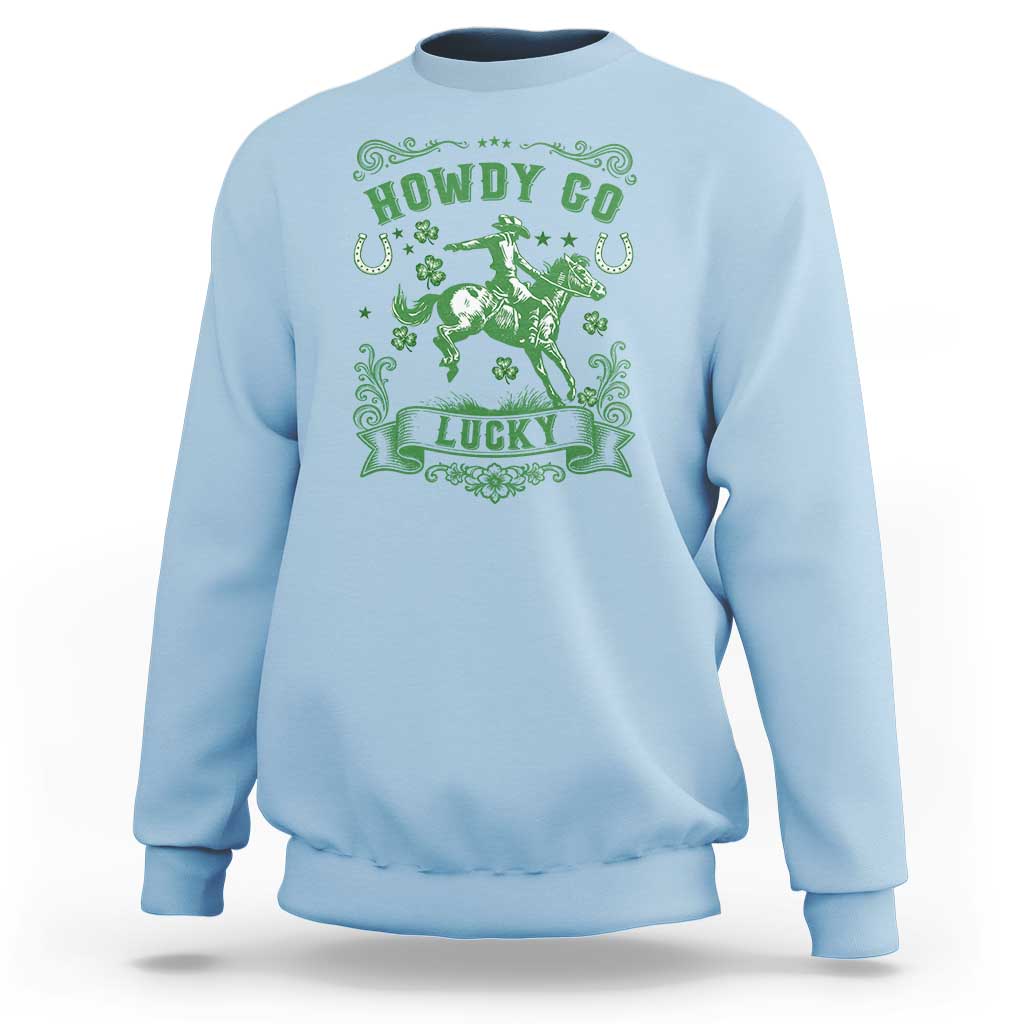 Cowboy St Patrick's Day Sweatshirt Howdy Go Lucky