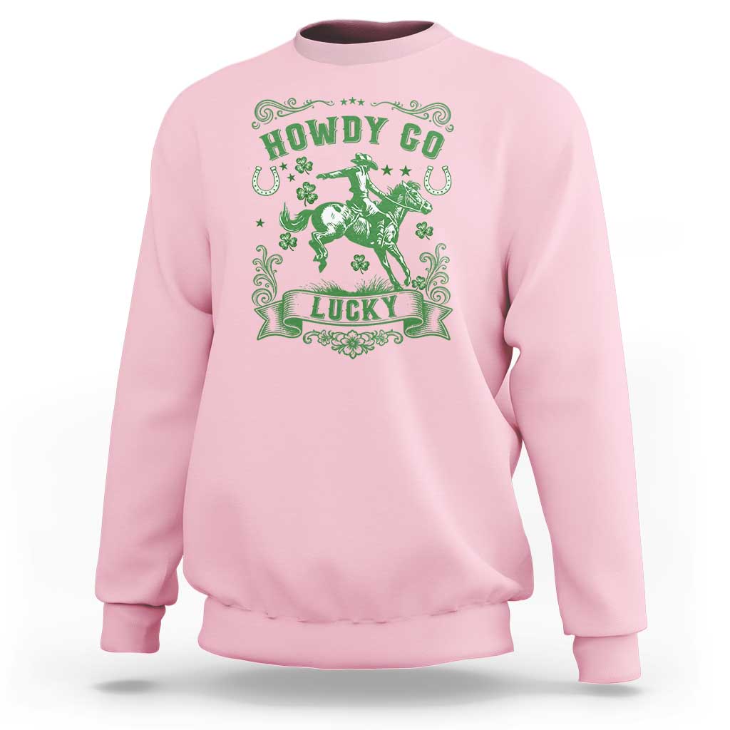 Cowboy St Patrick's Day Sweatshirt Howdy Go Lucky
