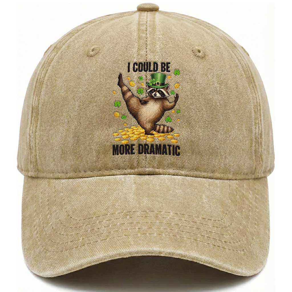Funny Raccoon St Patrick's Day Washed Cotton Baseball Cap I Could Be More Dramatic