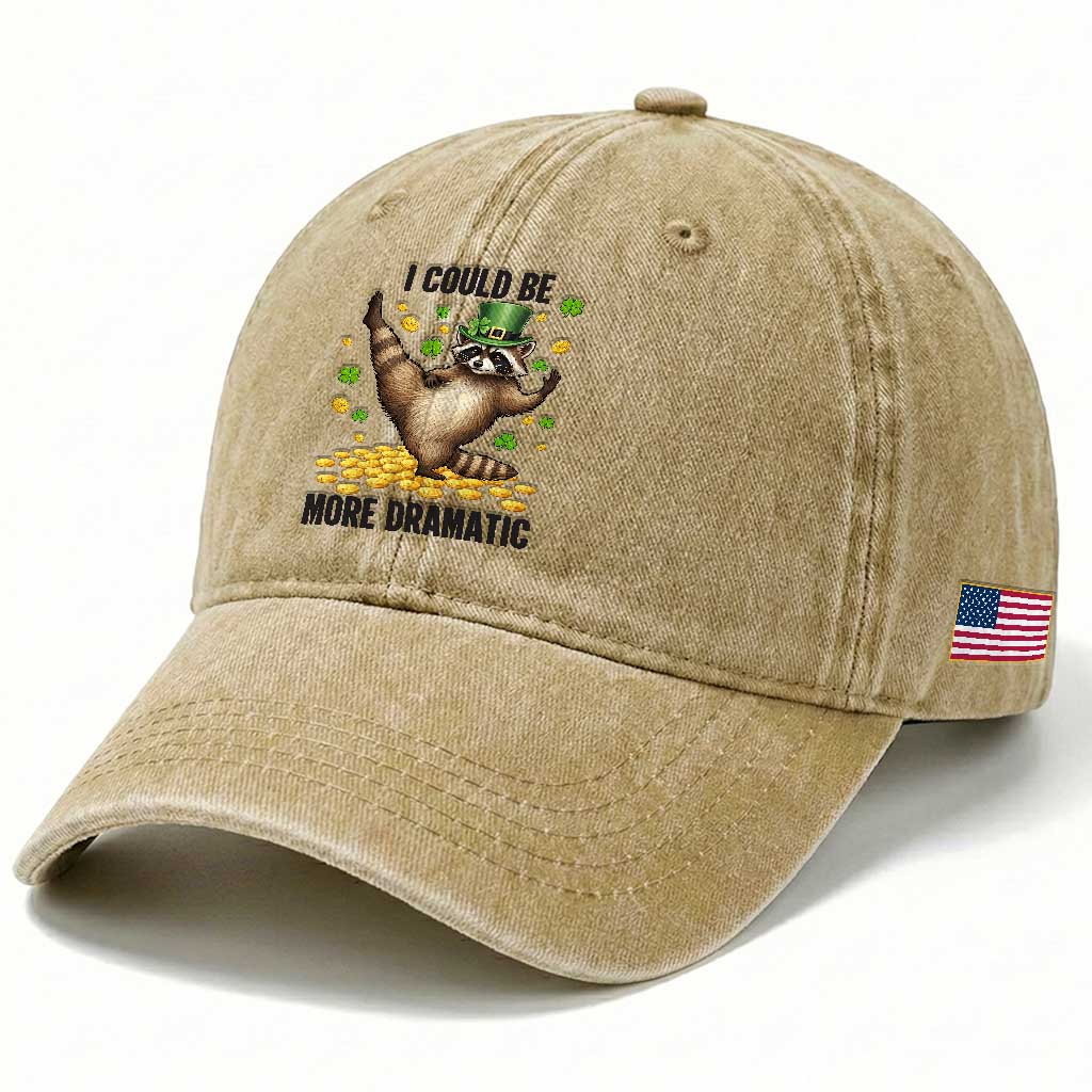 Funny Raccoon St Patrick's Day Washed Cotton Baseball Cap I Could Be More Dramatic