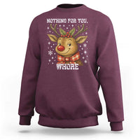 Reindeer Christmas Meme Sweatshirt Nothing For You Whore - Wonder Print Shop