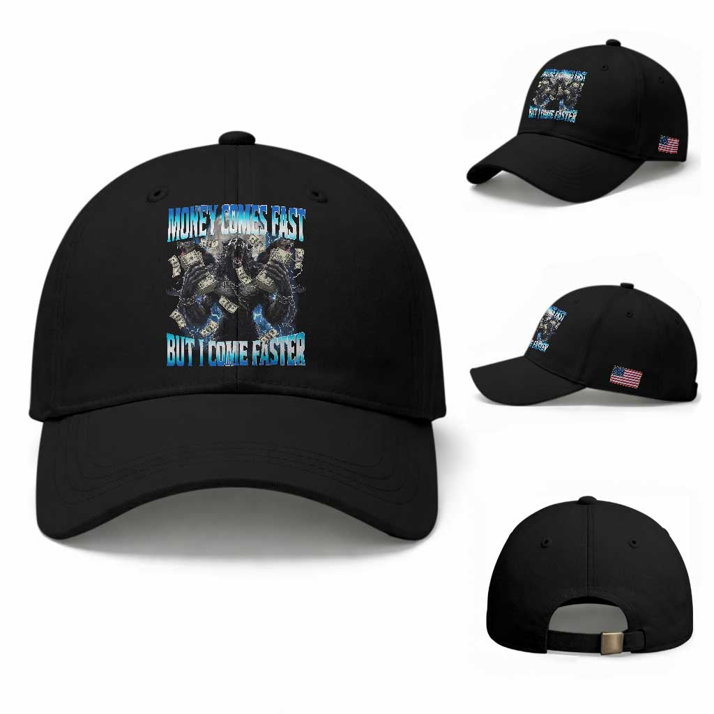Money Comes Fast But I Come Faster Baseball Cap Funny Alpha Wolf Meme