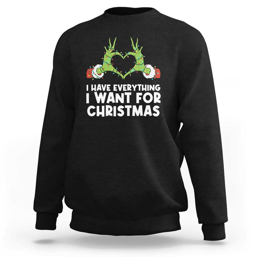 Funny Elf Hand Christmas Sweatshirt I Have Everything I Want For Christmas - Wonder Print Shop
