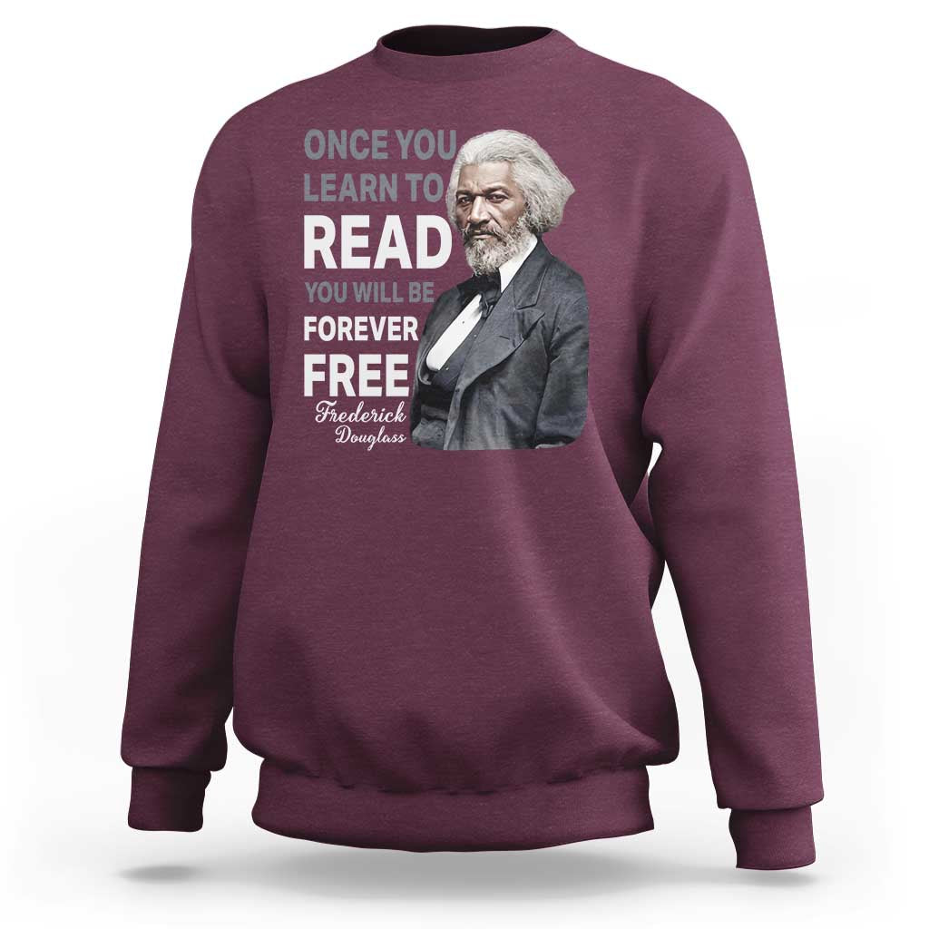 Frederick Douglass Freedom Quote Sweatshirt Once You Learn to Read - Wonder Print Shop
