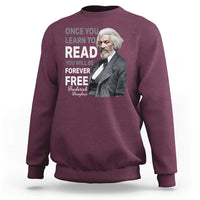 Frederick Douglass Freedom Quote Sweatshirt Once You Learn to Read - Wonder Print Shop