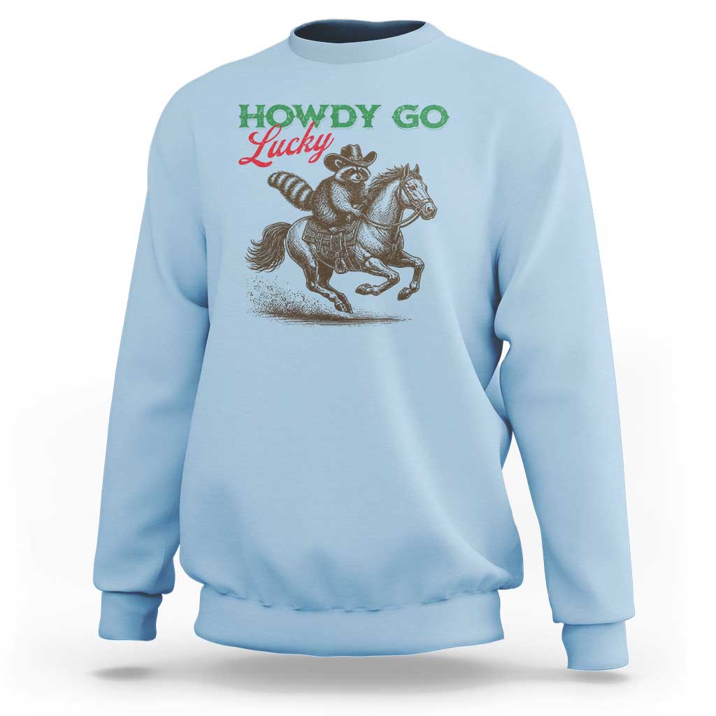 Howdy Go Lucky Sweatshirt Cowboy Raccoon St Patrick's Day