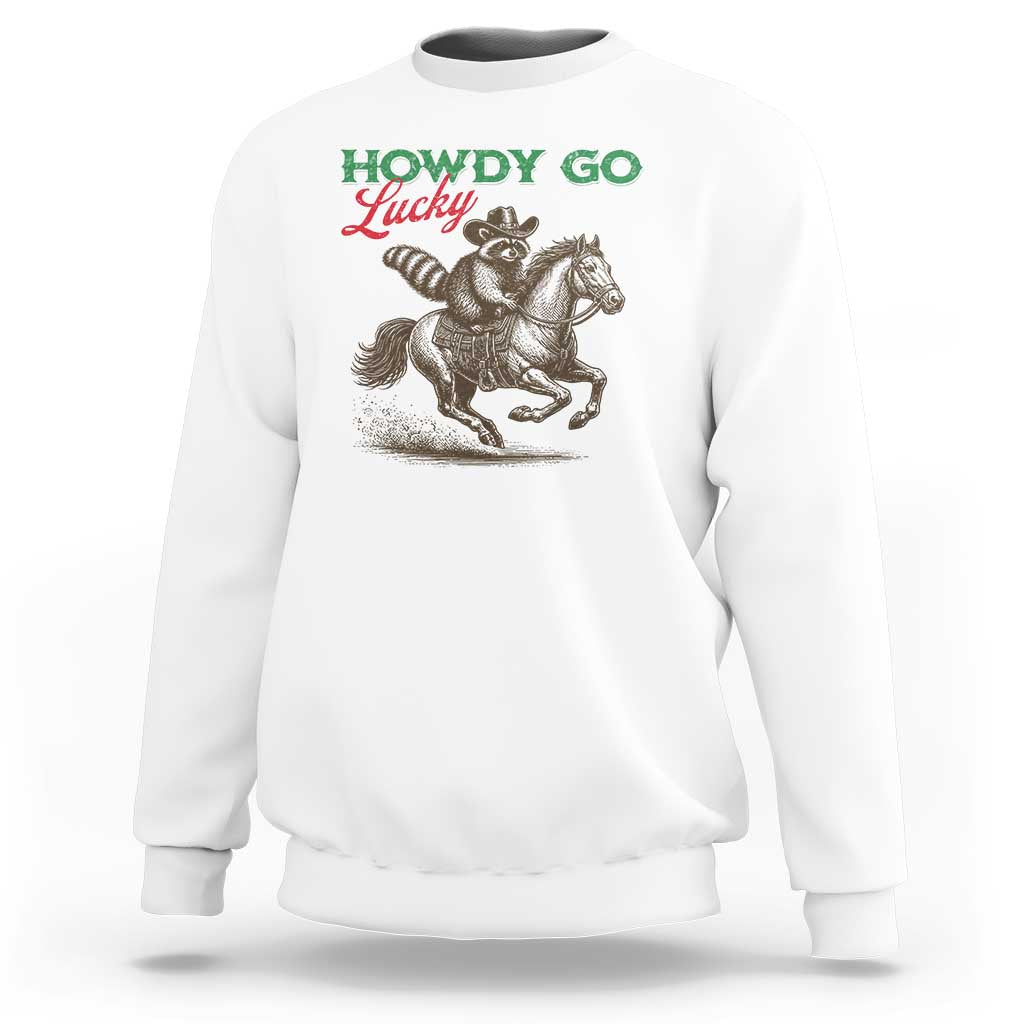 Howdy Go Lucky Sweatshirt Cowboy Raccoon St Patrick's Day