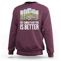 Friday is Good Sunday is Better Sweatshirt Christian Easter