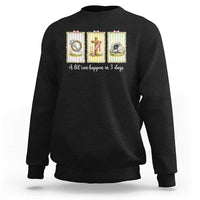 A Lot Can Happen in 3 Days Sweatshirt Christian Jesus Easter