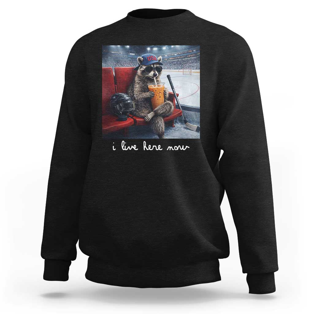 Hockey Mom Raccoon Iced Coffee Sweatshirt I Live Here Now