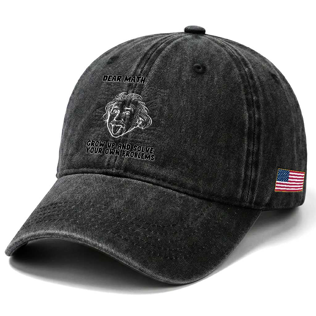 Dear Math Grow Up And Solve Your Own Problems Washed Cotton Baseball Cap Funny Math Saying