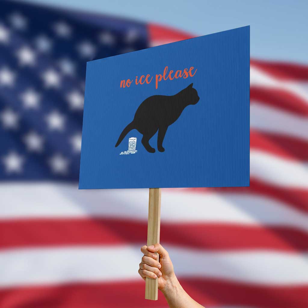No Ice Please Protest Sign Funny Cat Abolish ICE Meme