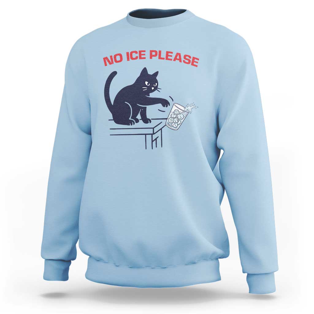 No Ice Please Sweatshirt Funny Cat Anti ICE Meme