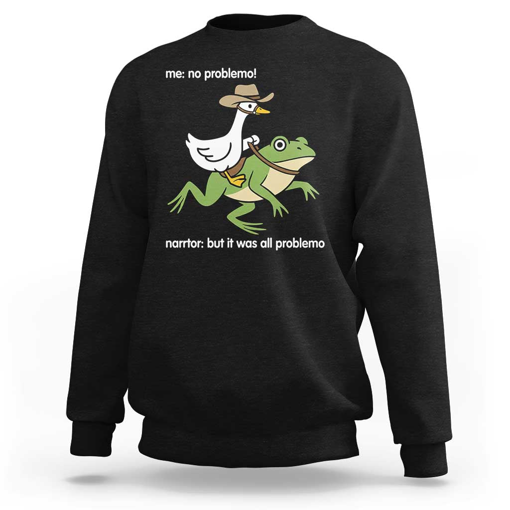 Cowboy Goose Meme Sweatshirt Funny Frog Me No Problemo Narrator - Wonder Print Shop